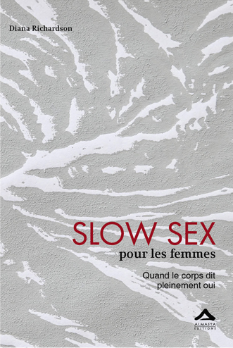 Slow sex pour les femmes, Diana Richardson